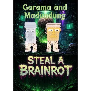 Garama and Madundung - Steal a Brainrot