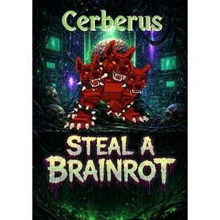 Cerberus - Steal a Brainrot