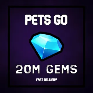 20M GEMS PETS GO