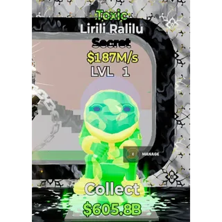 Toxic Lirili Ralilu Retired 