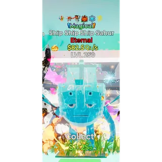 Magical Ship Ship Ship Sahur $82.5Qi