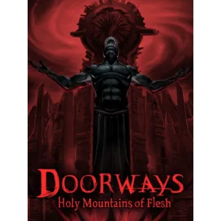 Doorways: Holy Mountains of Flesh