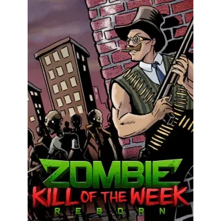 Zombie Kill of the Week: Reborn