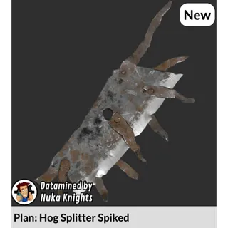 Plan: Hog Splitter Spiked