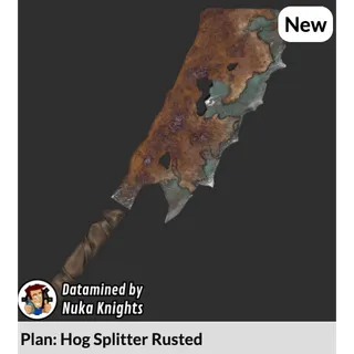 Plan: Hog Splitter Rusted