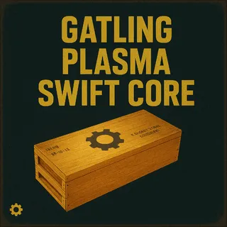 Mod: Gatling Plasma Swift Core Receptacle x2