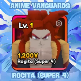 ROGITA (SUPER 4) | ANIME VANGUARDS 