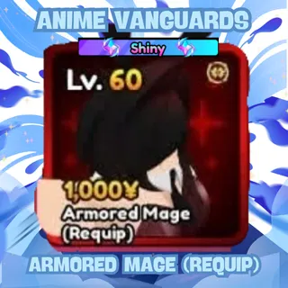 Shiny Armored Mage (Requip) - Anime Vanguards