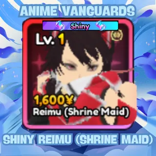 SHINY REIMU (SHRINE MAID) | ANIME VANGUARDS