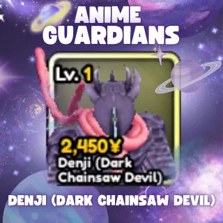 DENJI (DARK CHAINSAW DEVIL) | ANIME GUARDIANS