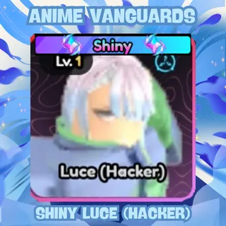 Full Godly Stats - Shiny Luce (Hacker) | Anime Vanguards