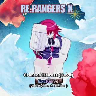 CRIMSON HEIRESS (DEVIL) - RE RANGERS X