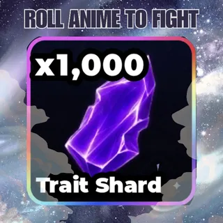 1000 Trait Shards - Roll Anime to Fight