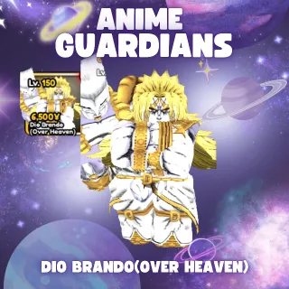 DIO BRANDO (OVER HEAVEN) | ANIME GUARDIANS