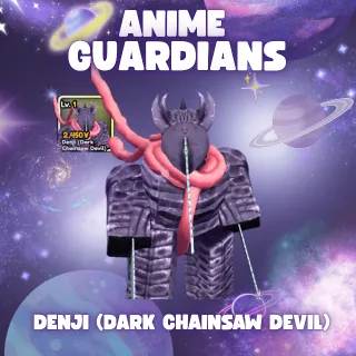 DENJI (DARK CHAINSAW DEVIL) | ANIME GUARDIANS