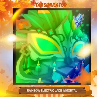 RAINBOW ELECTRIC JADE IMMORTAL