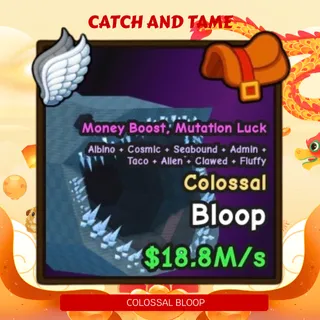 18.8m/s Colossal Bloop