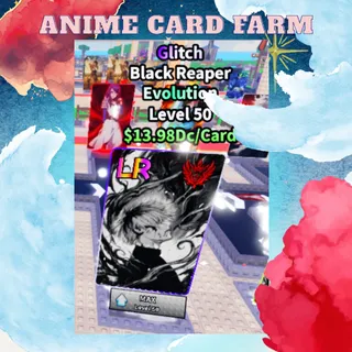 13.98 DC - Glitch Black Reaper | Anime Card Farm