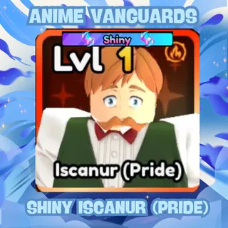 Shiny Iscanur - Anime Vanguards