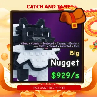 EXCLUSIVE BIG NUGGET