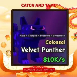 COLOSSAL VELVET PANTHER | CATCH AND TAME