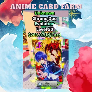 283.07 UD - Unknow Chrono Duo | Anime Card Farm