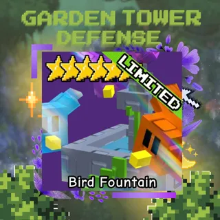 BIRD FOUNTAIN | GARDEN TOWER DEFENSE