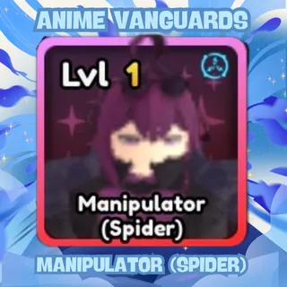 MANIPULATOR (SPIDER) - Anime Vanguards