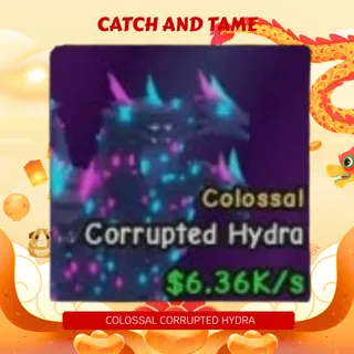 COLOSSAL CORRUPTED HYDRA