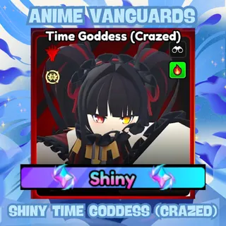 SHINY TIME GODDESS | ANIME VANGUARDS