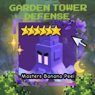 MASTERS BANANA PEEL | GARDEN TOWER DEFENSE