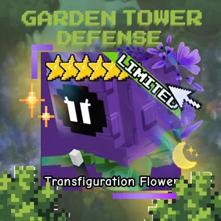 TRANSFIGURATION FLOWER | GARDEN TOWER DEFENSE