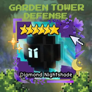 DIAMOND NIGHTSHADE | GARDEN TOWER DEFENSE