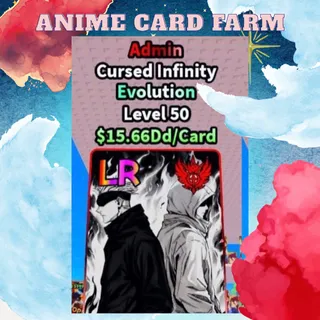 Admin Cursed Infinity | Anime Card Farm