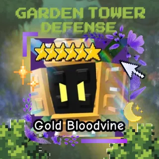 GOLD BLOODVINE | GARDEN TOWER DEFENSE