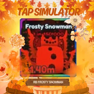 RB FROSTY SNOWMAN | TAP SIMULATOR