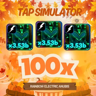 100X RAINBOW ELECTRIC ANUBIS | TAP SIMULATOR