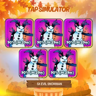 5X EVIL SNOWMAN | 90% | TAP SIMULATOR