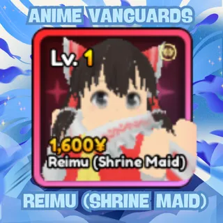REIMU (SHRINE MAID) | ANIME VANGUARDS