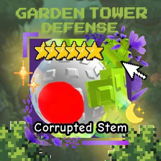 CORRUPTED STEM | GARDEN TOWER DEFENSE