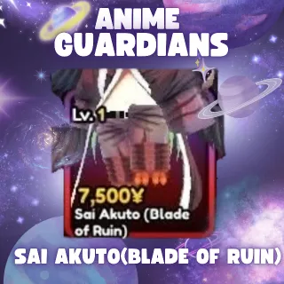 SAI AKUTO(BLADE OF RUIN) | ANIME GUARDIANS