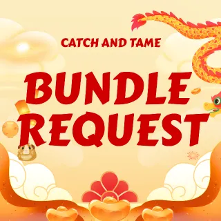 BUNDLE REQUEST | CATCH AND TAME