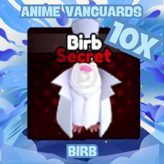 10X BIRB | ANIME VANGUARDS