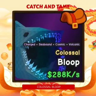 288k/s EXCLUSIVE COLOSSAL BLOOP