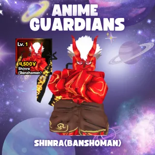 SHINRA (BANSHOMAN) | ANIME GUARDIANS