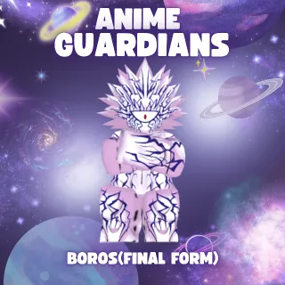 BOROS (FINAL FORM) | ANIME GUARDIANS