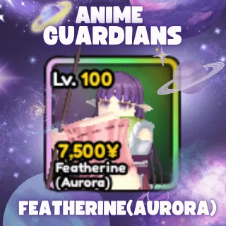 FEATHERINE (AURORA) | ANIME GUARDIANS
