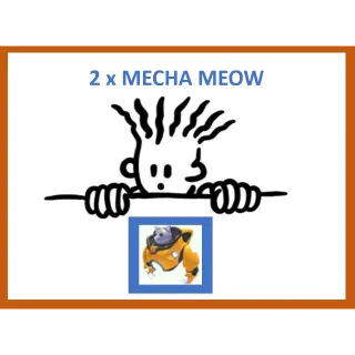 2x Mecha Meow