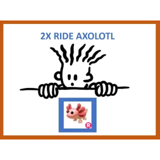 2x Ride Axolotl