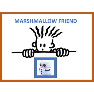 Marshmallow Friend